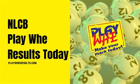 NLCB Results, NLCB Play Whe Results Today, NLCB .